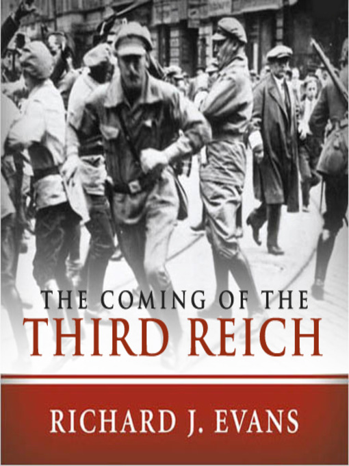 Title details for The Coming of the Third Reich by Richard J. Evans - Wait list